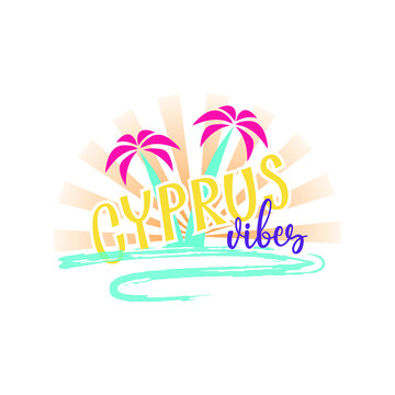 Cyprus  vibes handwritten text. Hand lettering typography isolated on white background. Funny drawing greeting phrase. Vector colorful illustration for banner, card, invitation, logo, t-shirt, print