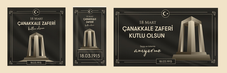 18 mart 1915 Çanakkale Zaferi Kutlu Olsun. Turkish national holiday of March 18, 1915 the day the Ottomans Canakkale Victory Monument. Vector greeting card desing, social media templates set.