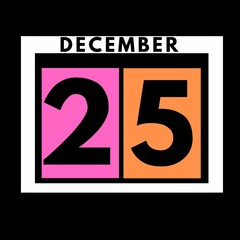 December 25 . colored flat daily calendar icon .date ,day, month .calendar for the month of December , December month