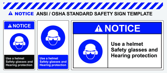 Safety sign template Use helmet Safety glasses and hearing protection, standard ansi and osha