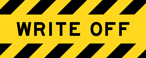 Yellow and black color with line striped label banner with word write off
