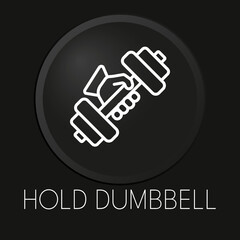 Hold dumbbell  minimal vector line icon on 3D button isolated on black background. Premium Vector.