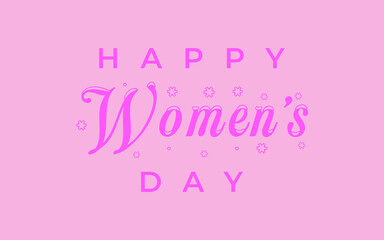 International Women's Day. Banner, flyer, beautiful postcard for March 8.  International Happy Women's Day. Special Day for Women's. Women's Day Background.