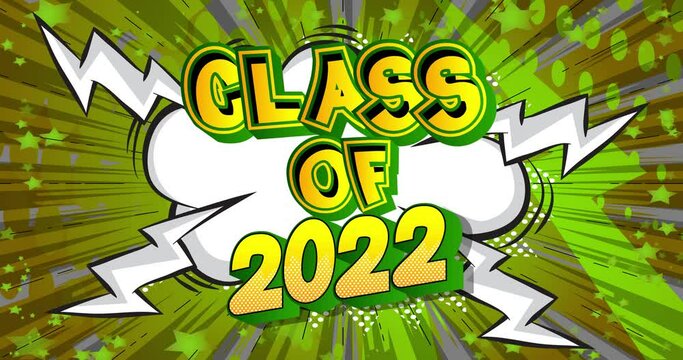 Class of 2022. Motion poster. 4k animated Comic book word text moving on abstract comics background. Retro pop art style education, graduation concept.