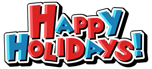 Happy holiday text letter on white background