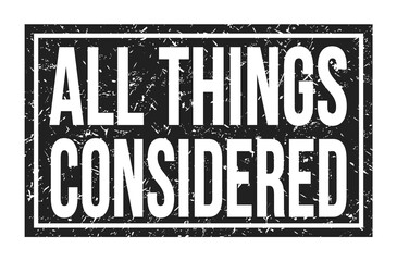 ALL THINGS CONSIDERED, words on black rectangle stamp sign