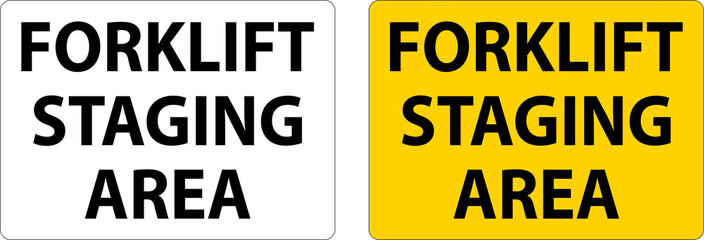 Forklift Staging Area Sign On White Background