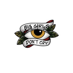 big girls dont cry, eye
