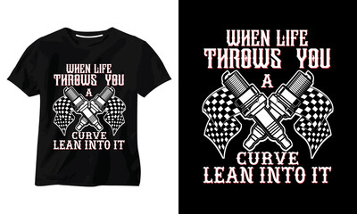 when life throws a curve lean into it t-shirt design
