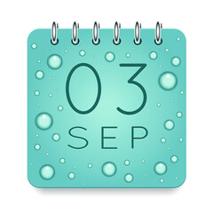 03 day of month. September. Calendar daily icon. Date day week Sunday, Monday, Tuesday, Wednesday, Thursday, Friday, Saturday. Dark Blue text. Cut paper. Water drop dew raindrops. Vector illustration.