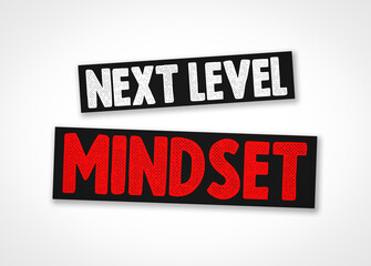 Next level mindset