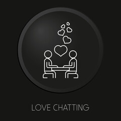 Love chatting minimal vector line icon on 3D button isolated on black background. Premium Vector.