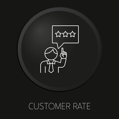 Customer rate  minimal vector line icon on 3D button isolated on black background. Premium Vector.