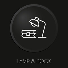 Lamp & book minimal vector line icon on 3D button isolated on black background. Premium Vector.