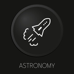 Astronomy minimal vector line icon on 3D button isolated on black background. Premium Vector.