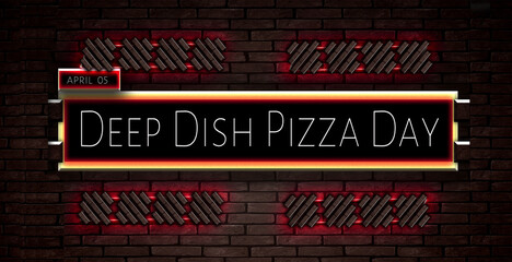 05 April, Deep Dish Pizza Day, Text Effect on bricks Background