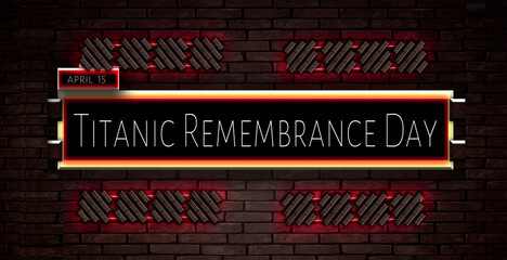 15 April, Titanic Remembrance Day, Text Effect on bricks Background