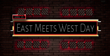 25 April, East Meets West Day, Text Effect on bricks Background