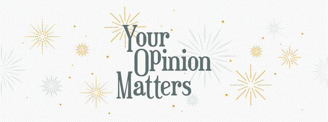 Obraz na płótnie Canvas your opinion matters sign on white background 