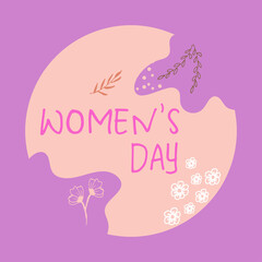 women's day-hand drawn lettering with flower and leaf illustration. hand drawn vector. pink and purple colors. beautiful card. art for wallpaper, poster, banner, greeting and invitation card, postcard