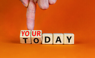 Today is your day symbol. Businessman turns wooden cubes and changes concept words Today to your day. Beautiful orange background, copy space. Business, motivation today is your day concept.