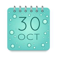 30 day of month. October. Calendar daily icon. Date day week Sunday, Monday, Tuesday, Wednesday, Thursday, Friday, Saturday. Dark Blue text. Cut paper. Water drop dew raindrops. Vector illustration.