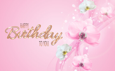Realistic beauty 3d pink orchid flower background. Happy Birthday Concept Background. Illustration
