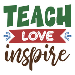 teach love inspire svg