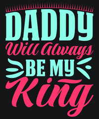 Daddy Will Always Be My King