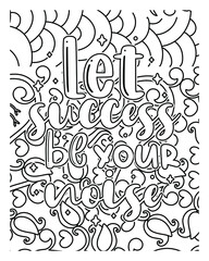 Motivational Quotes coloring page design. Motivational Quotes line art design. Adult coloring page.