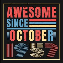 Awesome since October 1957.October 1957 Vintage Retro Birthday Vector