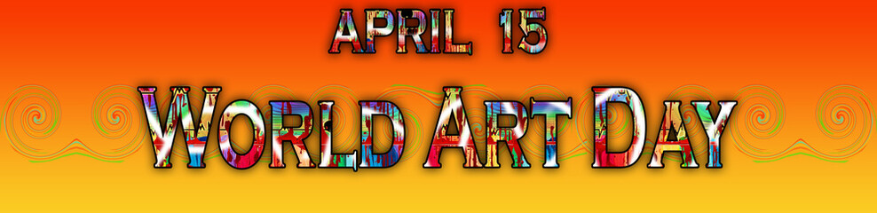 15 April, World Art Day, Text Effect on Background