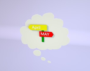 Street Sign the Direction Way. Bubble speech area with arrows pointing two opposite directions towards April and May
3d render
