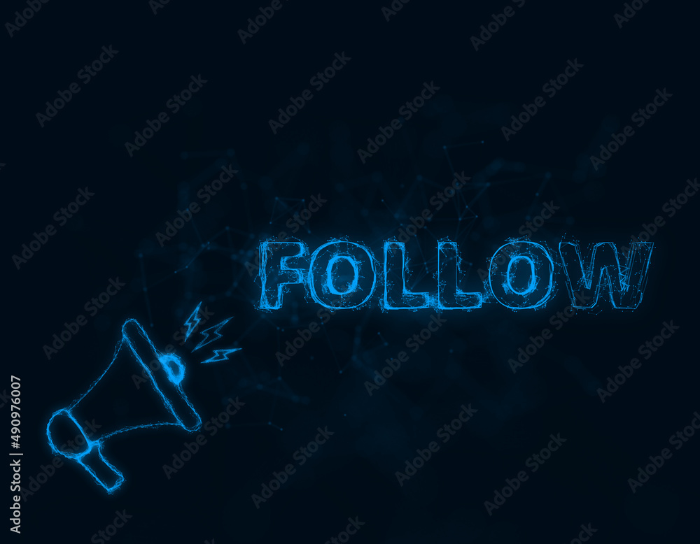 Poster Megaphone banner with text follow. Plexus style of blue glowing dots and lines. Abstract illustration