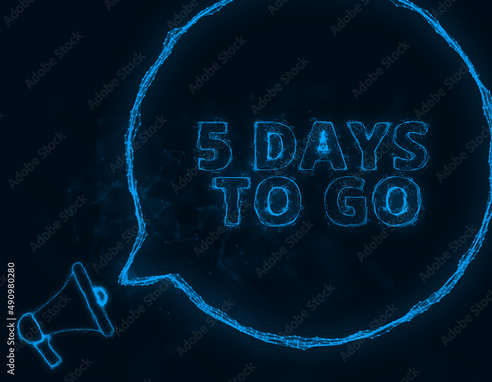 Poster Megaphone banner with speech bubble and text 5 days to go. Plexus style of blue glowing dots and lines. Abstract illustration