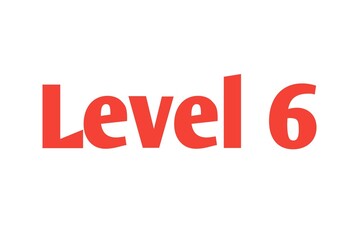 Level 6 sign in Red isolated on white background, 3d illustration