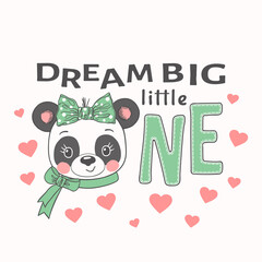 Cute panda girl face with bow. Dream Big Little One slogan. Vector illustration design for t-shirt graphics, fashion prints