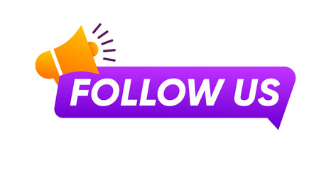 Follow us. with Megaphone, Banner Vector on isolated white background 