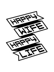 Spruch Happy Wife 