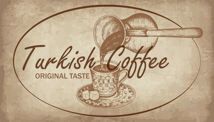 Sketch drawing logo of Turkish black coffee pouring from cezve into cup isolated on vintage background. Line art lokum. Oriental cafe label. Engraved traditional arabic hot drink. Vector illustration. - obrazy, fototapety, plakaty