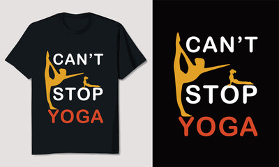 Can't Stop Yoga T-shirt Design