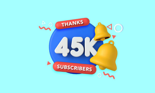 Thank you 45 thousand subscribers. Social media influencer banner. 3D Rendering