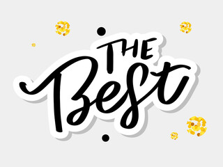 The Best Hand drawn lettering card with heart. The inscription Perfect design for greeting cards, posters, T-shirts, banners, print invitations.