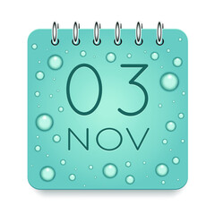 03 day of month. November. Calendar daily icon. Date day week Sunday, Monday, Tuesday, Wednesday, Thursday, Friday, Saturday. Dark Blue text. Cut paper. Water drop dew raindrops. Vector illustration.