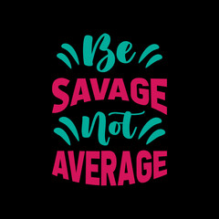 typography t-shirt,typography t-shirt design,lettering t-shirt design,
motivational quote,
