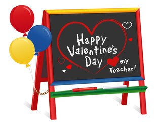 Happy Valentine's Day, Love my teacher greetings, hearts, balloons, chalk text on blackboard multi-color easel, for preschool, daycare, kindergarten, nursery and elementary school. 