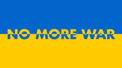No more war in Ukraine Split Text on flag 8K