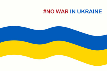 ukraine flag no war in ukraine, stop war background vector
