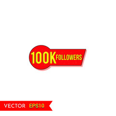 100K followers social media post background template. Creative celebration followers typography design badges.abstract promotion graphic elements vector illustration.