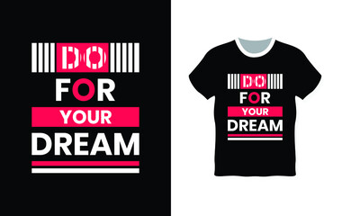 Do for your dream t-shirt design
